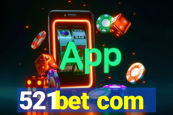 521bet com
